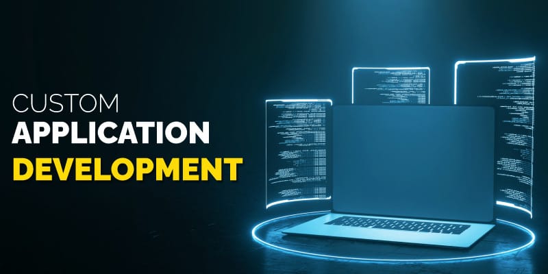 Custom Application Development Services