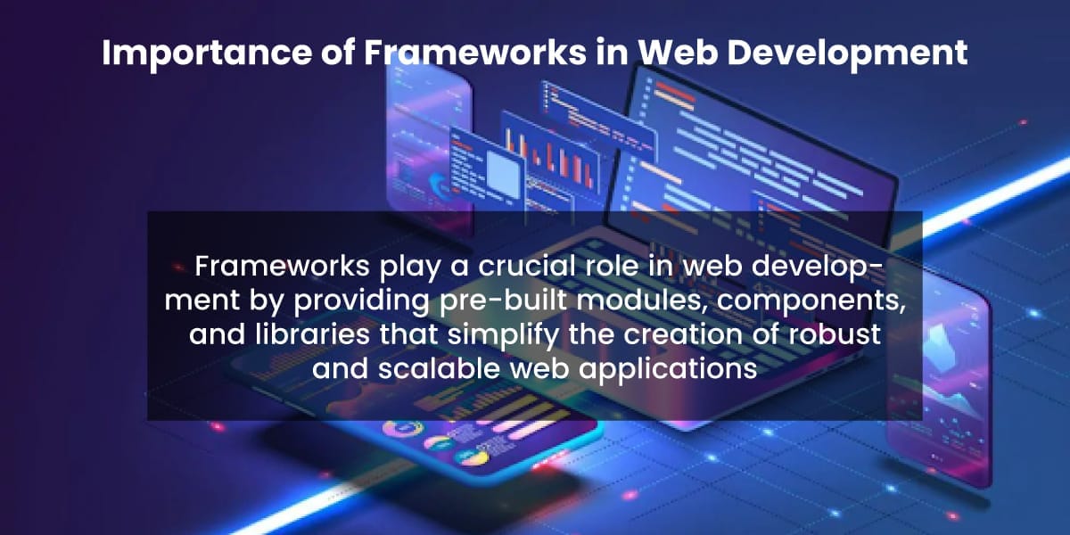 The importance of Frameworks in web development