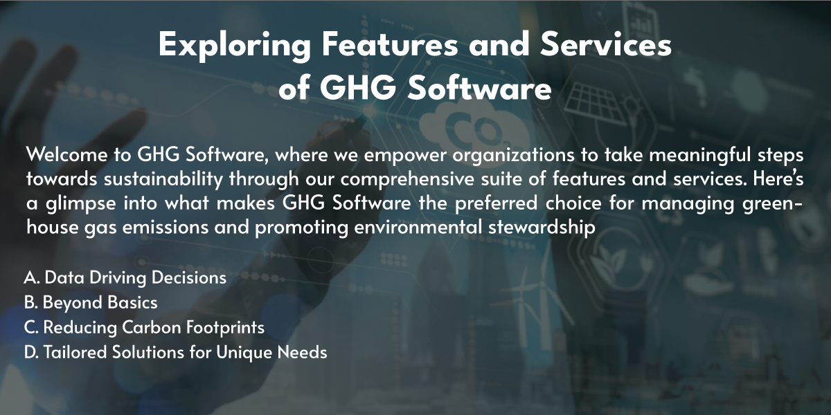 Exploring Features and Services of GHG Software